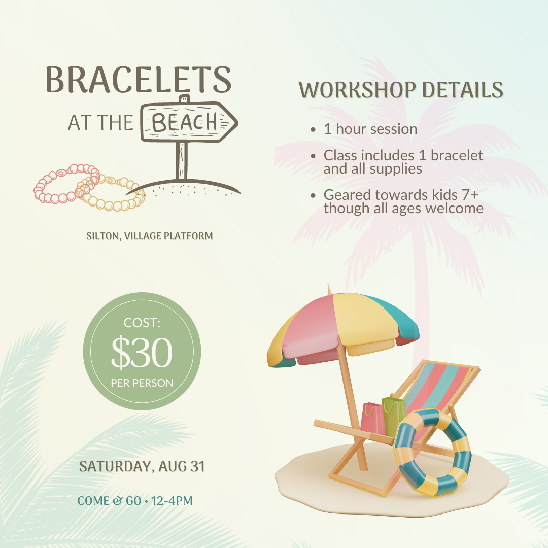 Summer Sparkle Bracelet Workshop • Aug 31 • 12-4pm